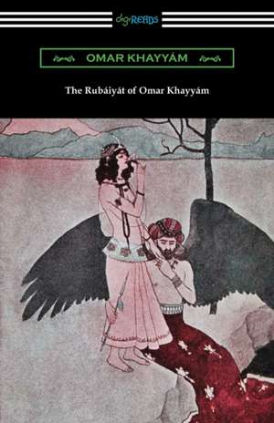 The Rubaiyat of Omar Khayyam de Omar Khayyam