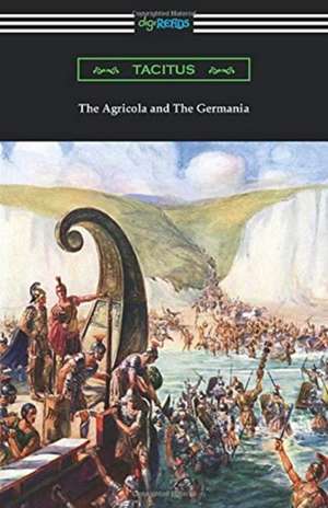 The Agricola and The Germania de Tacitus