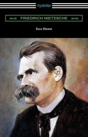 Ecce Homo de Friedrich Nietzsche