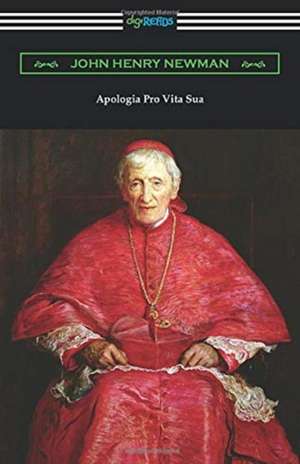 Apologia Pro Vita Sua de John Henry Newman