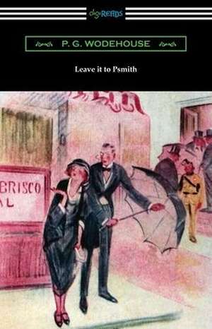 Leave it to Psmith de P. G. Wodehouse