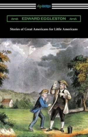 Stories of Great Americans for Little Americans de Edward Eggleston