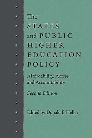 The States and Public Higher Education Policy – Affordability, Access and Accountability 2e de Donald Heller