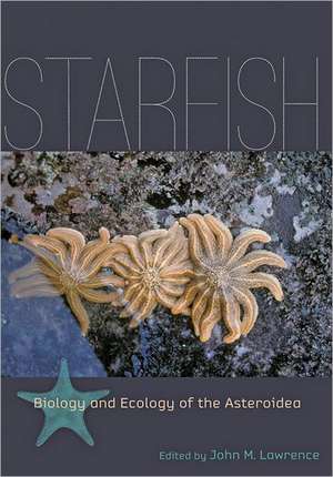 Starfish – Biology and Ecology of the Asteroidea de John M. Lawrence