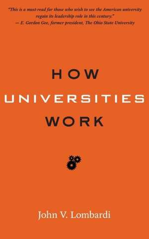 How Universities Work de John V. Lombardi