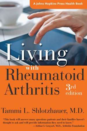 Living with Rheumatoid Arthritis de Tammi L. Shlotzhauer