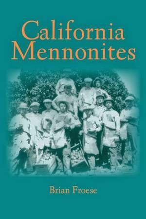 California Mennonites de Brian Froese