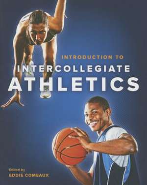 Introduction to Intercollegiate Athletics de Eddie Comeaux