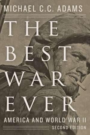 The Best War Ever – America and World War II 2e de Michael C. C. Adams