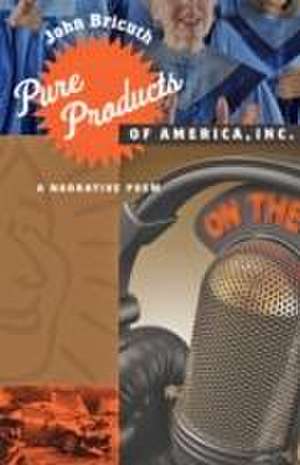 Pure Products of America, Inc. – A Narrative Poem de John Bricuth