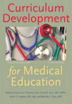 Curriculum Development for Medical Education – A Six–Step Approach, Third Edition de Patricia A. Thomas