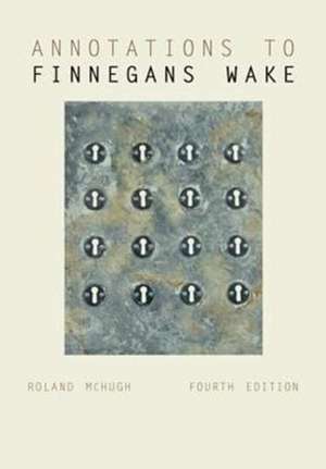 Annotations to Finnegans Wake de Roland Mchugh