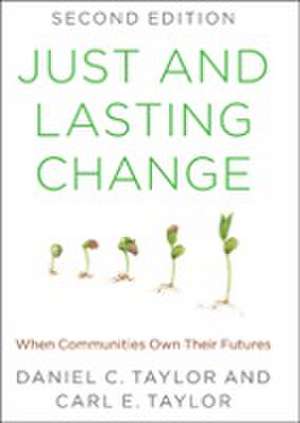 Just and Lasting Change de Daniel C Taylor
