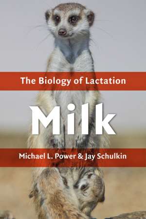 Milk – The Biology of Lactation de Michael L. Power