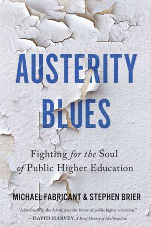 Austerity Blues – Fighting for the Soul of Public Higher Education de Michael Fabricant