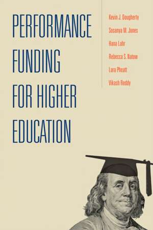 Performance Funding for Higher Education de Kevin J. Dougherty