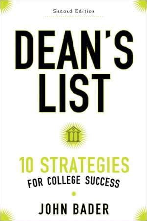 Dean`s List – Ten Strategies for College Success 2e de John Bader