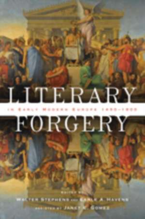 Literary Forgery in Early Modern Europe, 1450–1800 de Walter Stephens