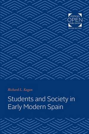 Students and Society in Early Modern Spain de Richard L. Kagan