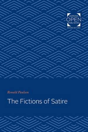 The Fictions of Satire de Ronald Paulson