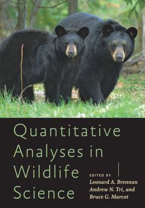 Quantitative Analyses in Wildlife Science de Leonard A. Brennan