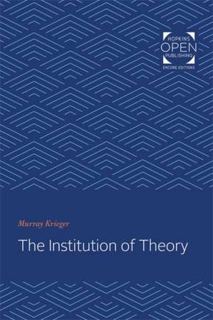 The Institution of Theory de Murray Krieger