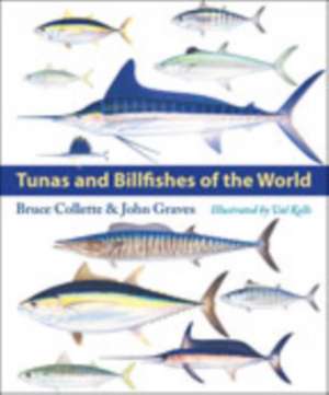 Tunas and Billfishes of the World de Bruce Collette