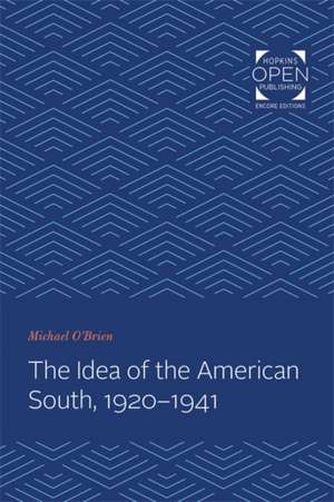 The Idea of the American South, 1920–1941 de Michael O`brien