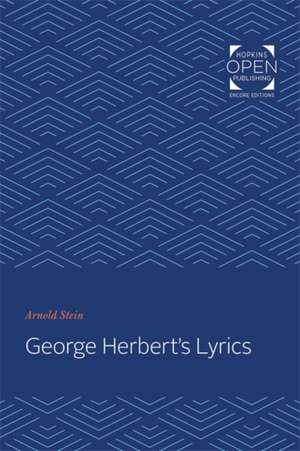 George Herbert`s Lyrics de Arnold Stein