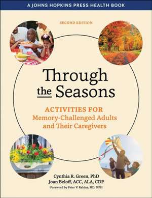 Through the Seasons – Activities for Memory–Challenged Adults and Their Caregivers de Cynthia R. Green