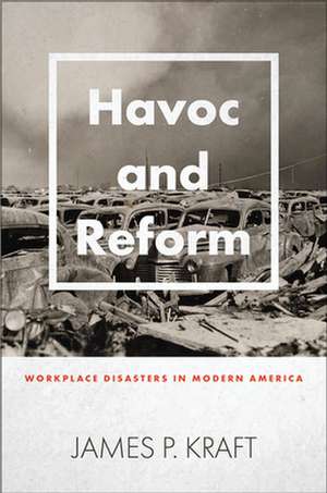 Havoc and Reform de James P Kraft
