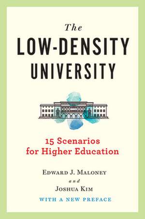 The Low–Density University – 15 Scenarios for Higher Education de Edward J. Maloney