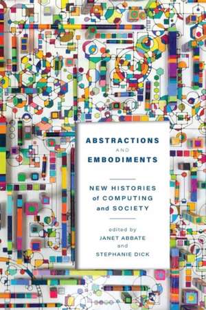 Abstractions and Embodiments de Janet Abbate
