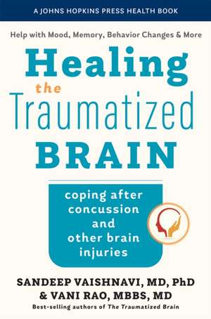 Healing the Traumatized Brain de Sandeep Vaishnavi