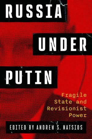 Russia Under Putin de Andrew Natsios