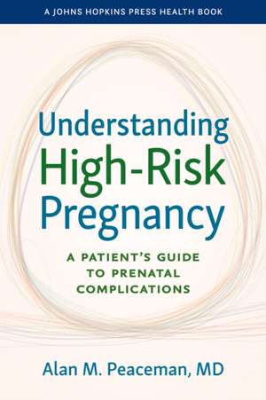 Understanding High-Risk Pregnancy de Alan M Peaceman
