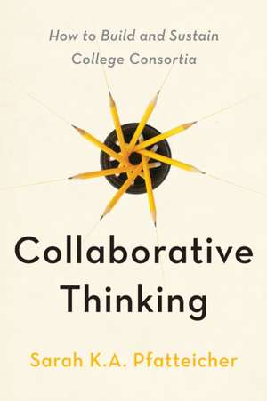 Collaborative Thinking de Sarah K. A. Pfatteicher