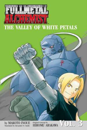 Fullmetal Alchemist, Volume 3: The Valley of White Petals de Makoto Inoue