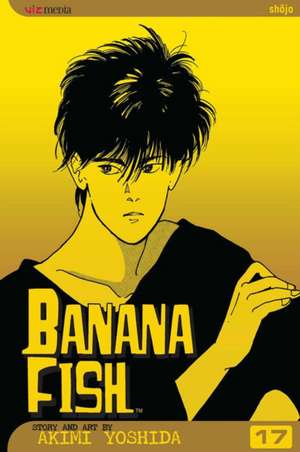 Banana Fish, Vol. 17 de Akimi Yoshida