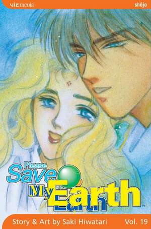 Please Save My Earth: Volume 19 de Saki Hiwatari