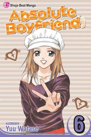 Absolute Boyfriend, Vol. 6 de Yuu Watase