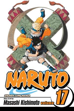 Naruto, Vol. 17 de Masashi Kishimoto