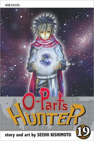 O-Parts Hunter, Volume 19 de Seishi Kishimoto