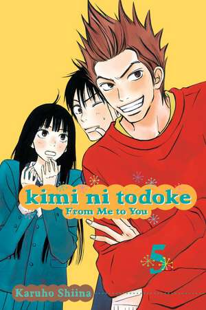 Kimi ni Todoke: From Me to You, Vol. 5 de Karuho Shiina