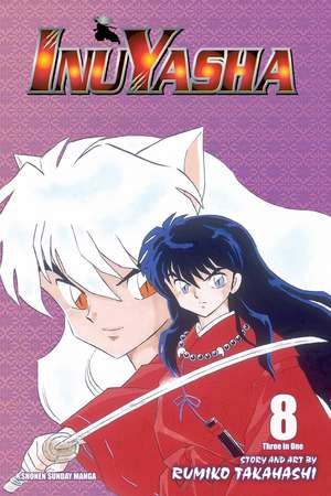 Inuyasha (VIZBIG Edition), Vol. 8: Brotherly Love de Rumiko Takahashi