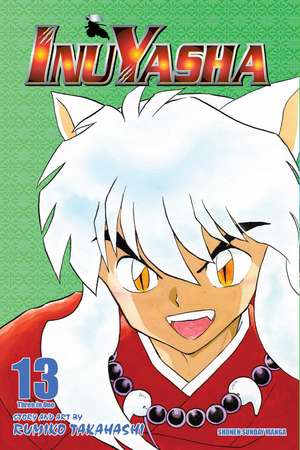 Inuyasha (VIZBIG Edition), Vol. 13 de Rumiko Takahashi