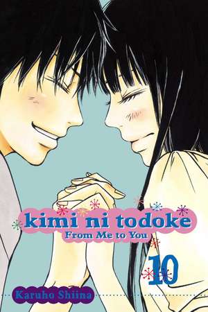 Kimi ni Todoke: From Me to You, Vol. 10 de Karuho Shiina