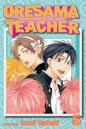 Oresama Teacher, Vol. 5 de Izumi Tsubaki