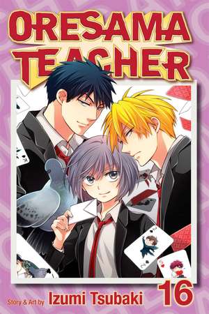 Oresama Teacher, Vol. 16 de Izumi Tsubaki