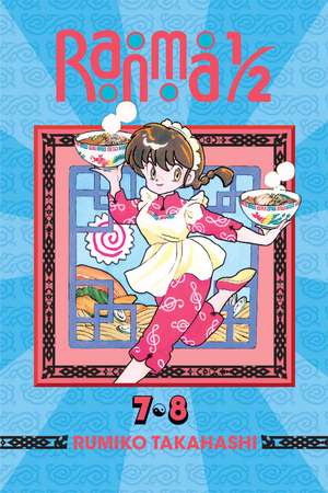 Ranma 1/2 (2-in-1 Edition), Vol. 4: Includes Volumes 7 & 8 de Rumiko Takahashi